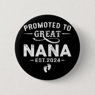 Promoted To Great Nana 2024 Mothers Day First Time 6 Cm Round Badge