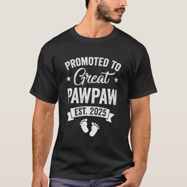 Promoted To Great Pawpaw Est 2025 Pregnancy Announ T-Shirt (Front)