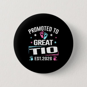 Promoted To Great Tio Est 2026 Pregnancy Announcem 6 Cm Round Badge