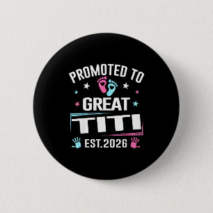 Promoted To Great Titi Est 2026 Pregnancy Announce 6 Cm Round Badge