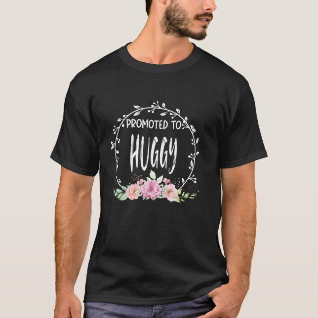 Promoted To HUGGY Flower Pregnancy Announcement Mo T-Shirt (Front)