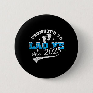 Promoted To Lao Ye Est 2025 Proud New Grandpa Vint 6 Cm Round Badge