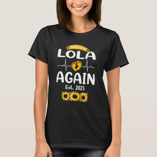 Promoted To Lola Again 2023 Sunflower New Lola T-Shirt (Front)