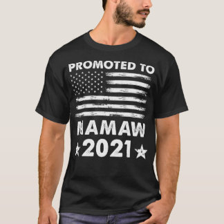 Promoted To Mamaw 2021 New Mamaw American Flag  T-Shirt