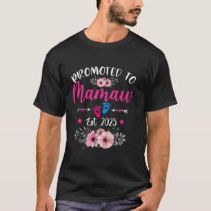 Promoted To Mamaw Est 2025 Funny Floral Mother s D T-Shirt