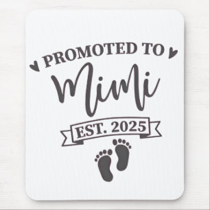 Promoted to Mimi Est. 2025 Grandma-to-be  Mouse Pad