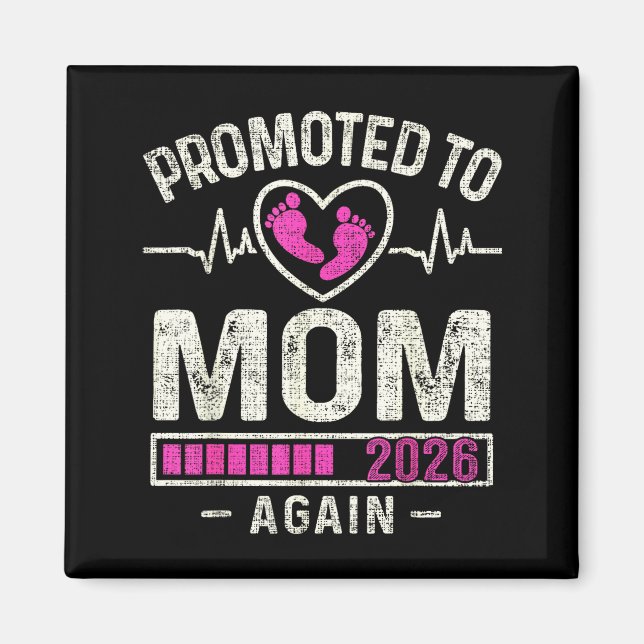 Promoted To Mom Again 2026 Expecting Baby Soon To  Magnet (Front)