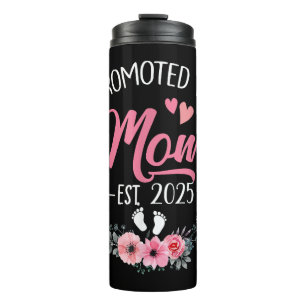 Promoted To Mom Est 2025 Mothers Day First Time Thermal Tumbler