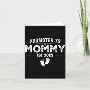 Promoted To Mommy 2025 Baby &amp; Mommy Funny For  Card