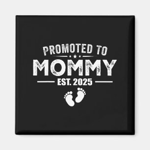 Promoted To Mommy 2025 Baby & Mommy Funny For Magnet