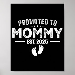 Promoted To Mommy 2025 Baby &amp; Mommy Funny For  Poster