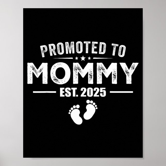 Promoted To Mommy 2025 Baby &amp; Mommy Funny For  Poster (Front)