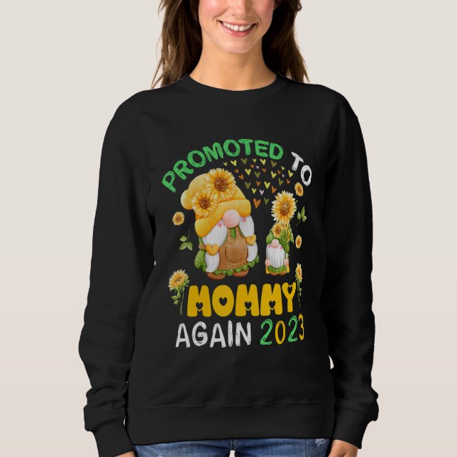 Promoted To Mommy Again 2023 Sunflowers Gnomes Bab Sweatshirt (Front)