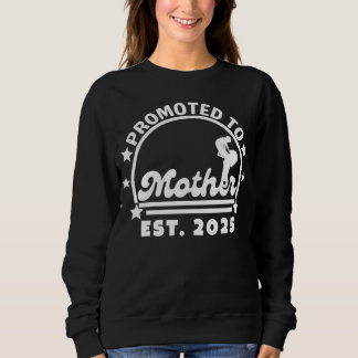 Promoted to Mother Est. 2025 – New Mum Pregnancy Sweatshirt