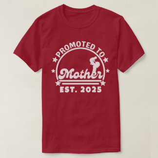 Promoted to Mother Est. 2025 – New Mum Pregnancy T-Shirt