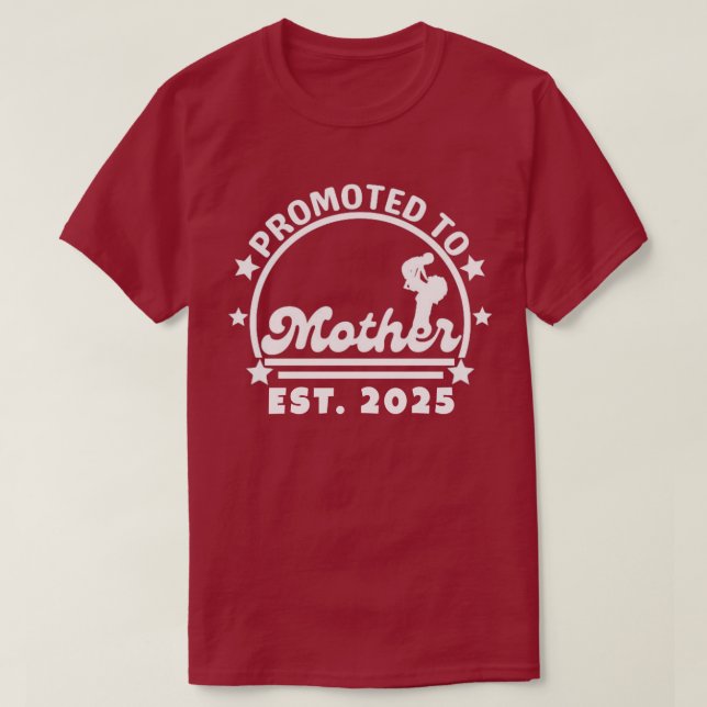 Promoted to Mother Est. 2025 – New Mum Pregnancy T-Shirt (Design Front)