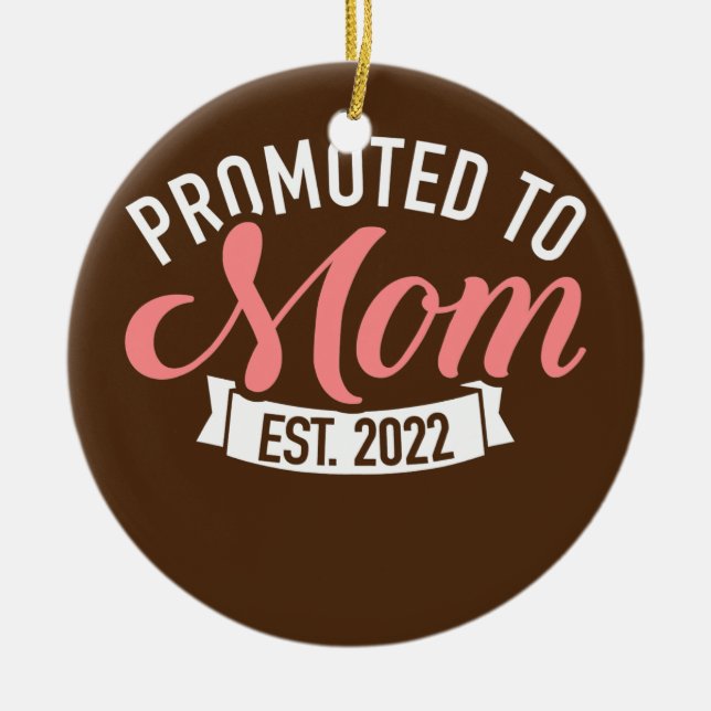 Promoted to mum 2022  ceramic ornament (Front)