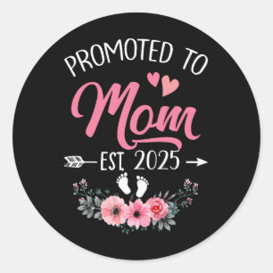 Promoted To Mum Est 2025 Mothers Day First Time Classic Round Sticker