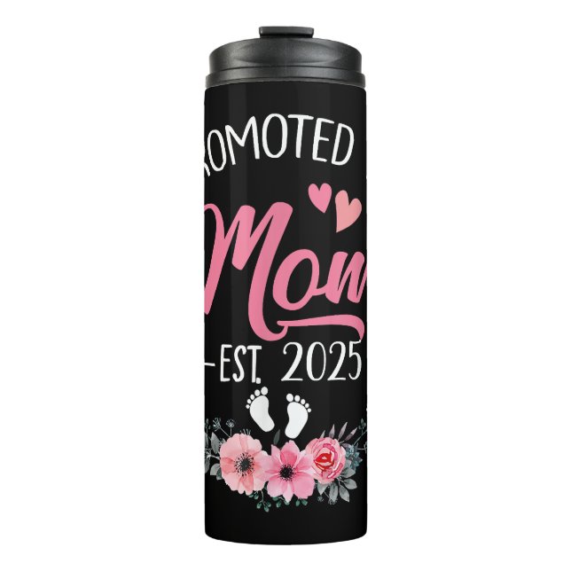 Promoted To Mum Est 2025 Mothers Day First Time Thermal Tumbler (Front)