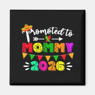 Promoted to mummy 2026 cinco de mayo pregnancy magnet