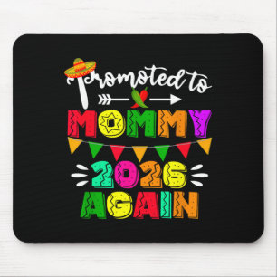 Promoted to Mummy 2026 Cinco De Mayo Pregnancy Mouse Pad
