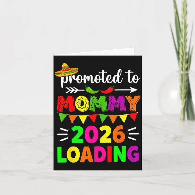 Promoted to Mummy 2026 Loading Cinco De Mayo Card (Front)