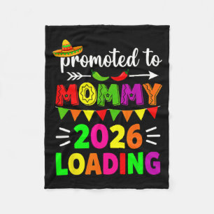 Promoted to Mummy 2026 Loading Cinco De Mayo Fleece Blanket