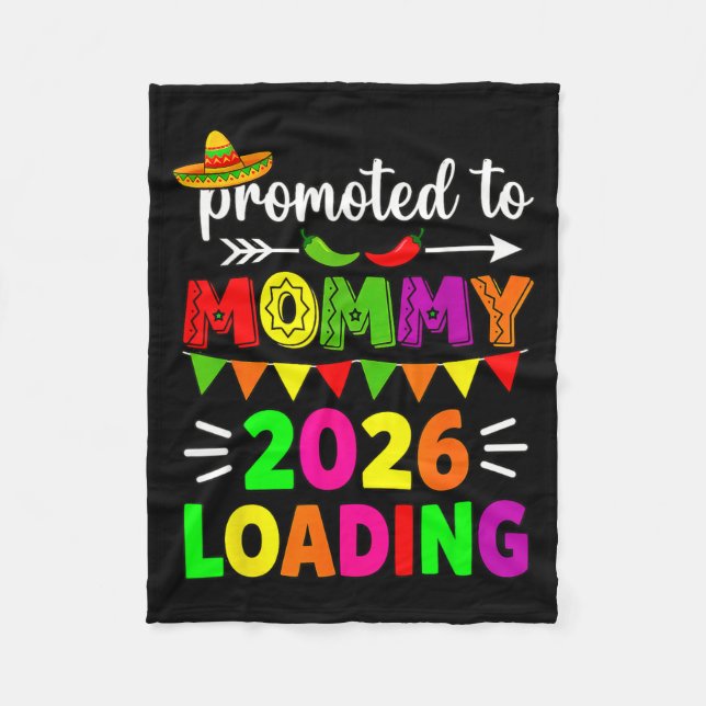 Promoted to Mummy 2026 Loading Cinco De Mayo Fleece Blanket (Front)