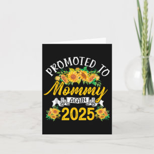 Promoted To Mummy Again 2025 Sunflower Women Card