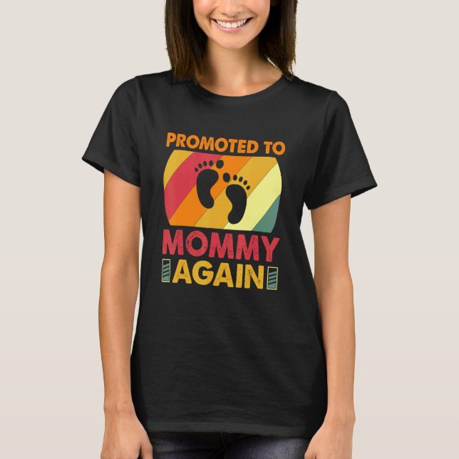 Promoted To Mummy Again  Mum Pregnancy Announcemen T-Shirt (Front)