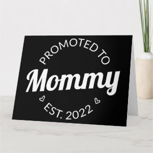 Promoted To Mummy Est. 2022 I Card