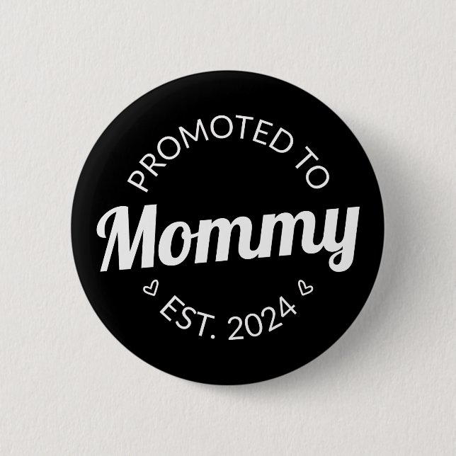 Promoted To Mummy Est. 2024 I 6 Cm Round Badge (Front)