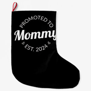 Promoted To Mummy Est. 2024 I Large Christmas Stocking