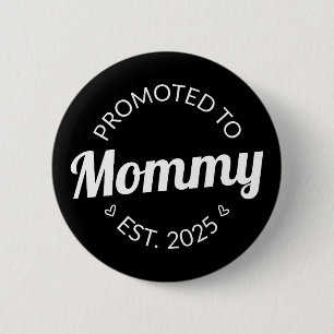 Promoted To Mummy Est. 2025 I 6 Cm Round Badge