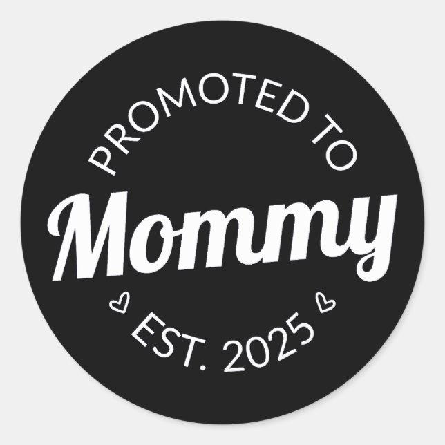 Promoted To Mummy Est. 2025 I Classic Round Sticker (Front)