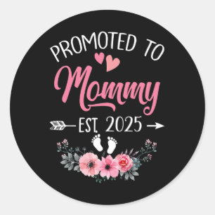 Promoted To Mummy Est 2025 Mothers Day First Time Classic Round Sticker