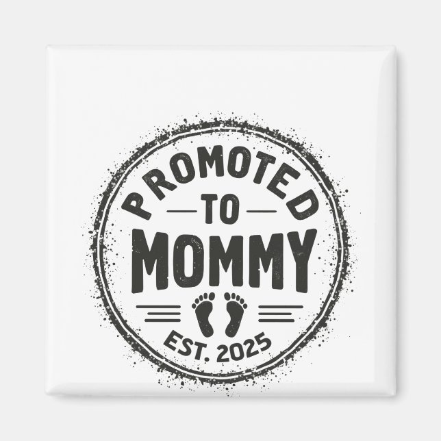 Promoted to Mummy Est. 2025 Pregnancy Announcement Magnet (Front)