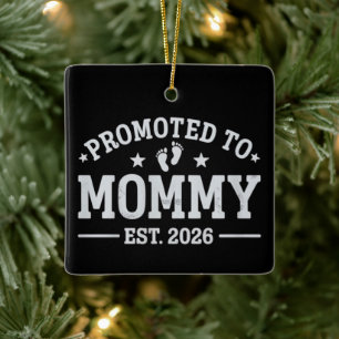 Promoted to Mummy est. 2026 Baby Announcement Mum Ceramic Ornament