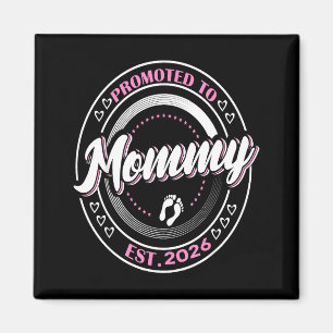 Promoted to mummy est 2026 first time mum baby magnet