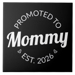 Promoted To Mummy Est. 2026 I Ceramic Tile
