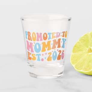 Promoted To Mummy Est. 2026 III Shot Glass