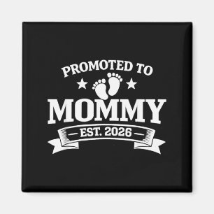 Promoted to Mummy Est 2026 New Mum Announcement Magnet