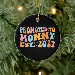 Promoted To Mummy Est 2027 New Mum Announcement Ceramic Ornament