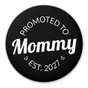 Promoted To Mummy Est 2027 New Mum Announcement I Ceramic Knob