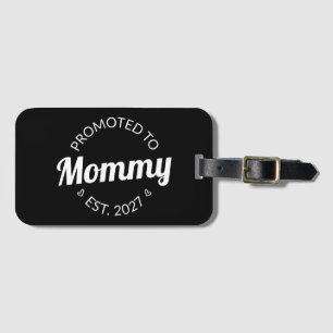 Promoted To Mummy Est 2027 New Mum Announcement I Luggage Tag
