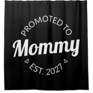 Promoted To Mummy Est 2027 New Mum Announcement I Shower Curtain