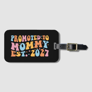 Promoted To Mummy Est 2027 New Mum Announcement Luggage Tag