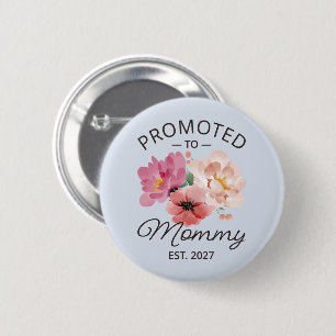 Promoted To Mummy Est 2027 New Mum Announcement VI 6 Cm Round Badge