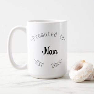 Promoted to Nan Coffee Mug