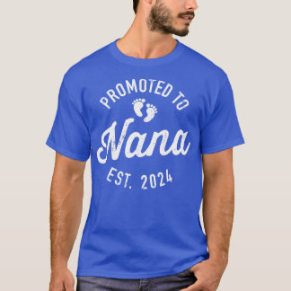 Promoted to nana est 2024 for new baby shower gran T-Shirt